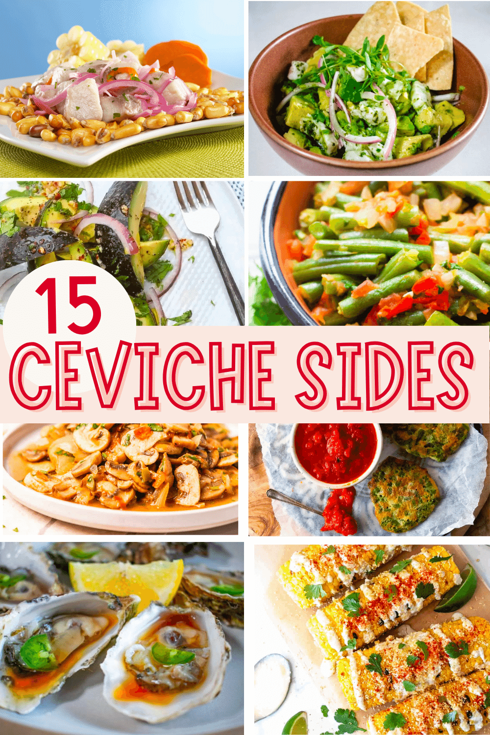 What are the best ceviche side dishes? Discover 5 easy and tasty options for your next meal!