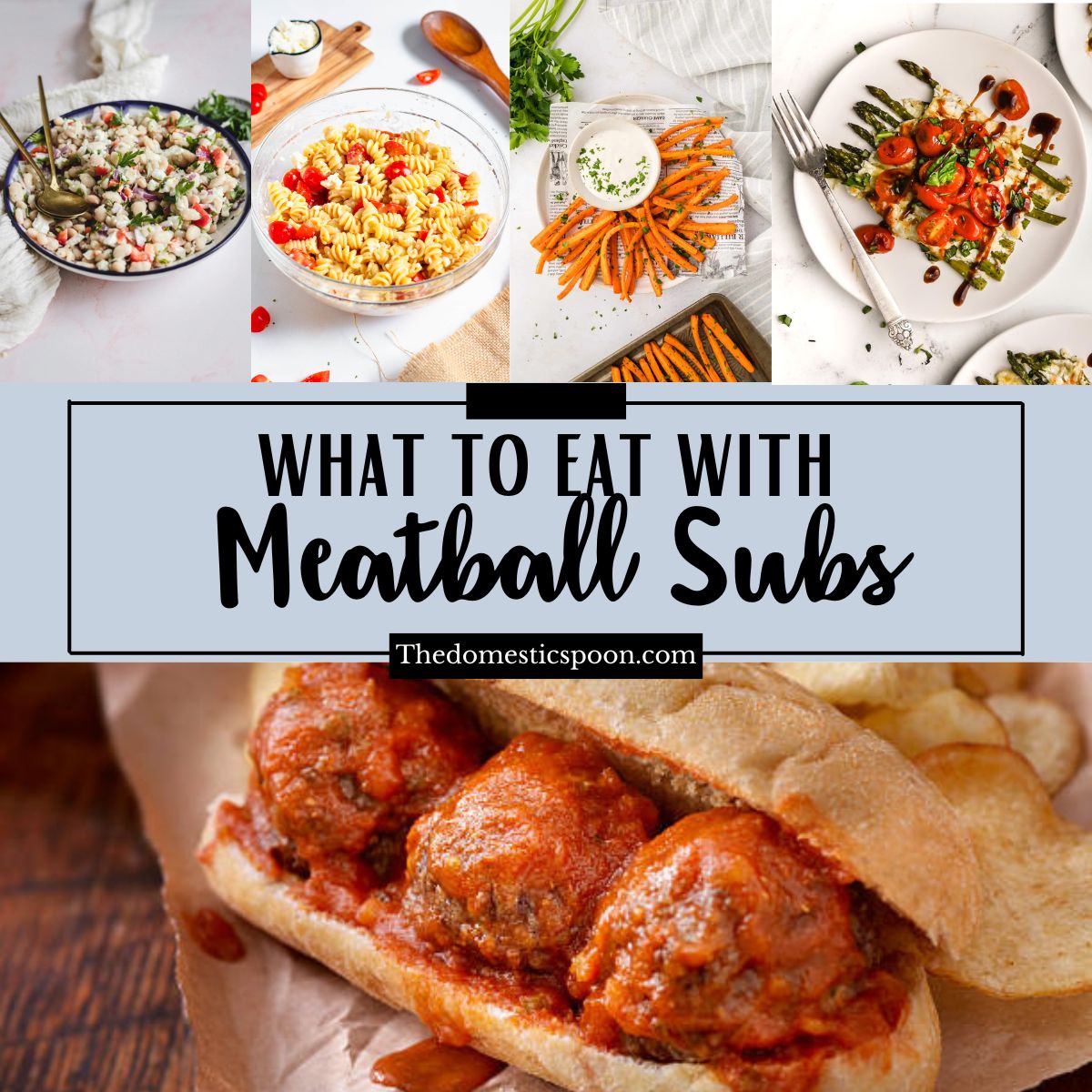 What side dish goes with meatball subs? Here are 4 yummy options everyone will really love!